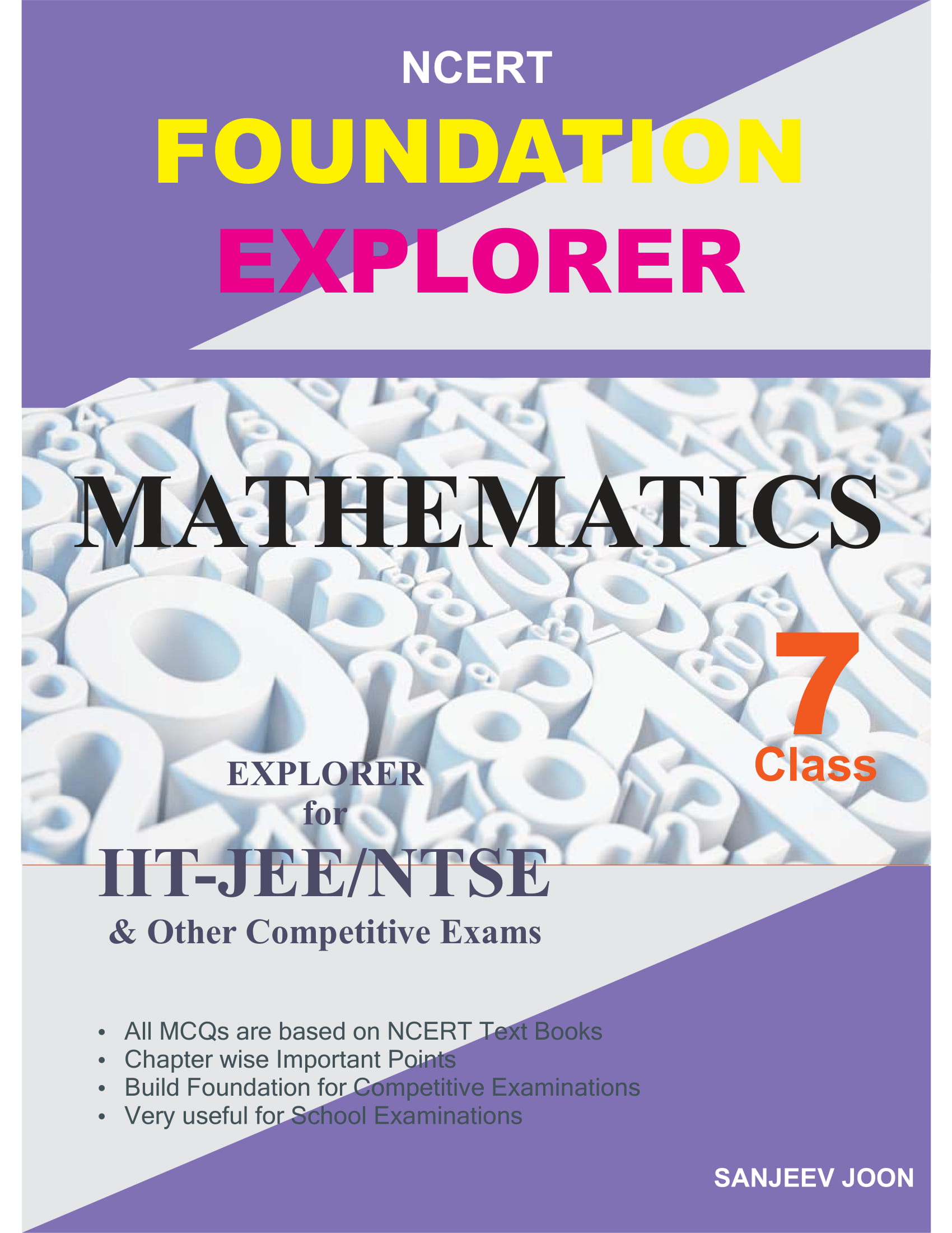 NCERT FOUNDATION EXPLORER MATHEMATICS CLASS-7 NCERT FOUNDATION EXPLORER MATHEMATICS CLASS-7